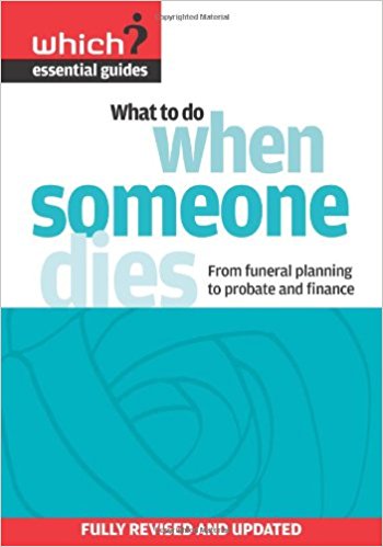What to Do When Someone Dies: From Funeral Planning to Probate and Finance